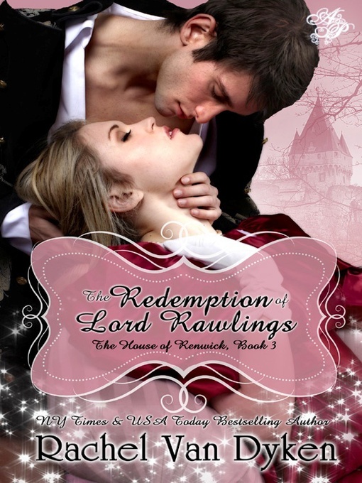 Title details for The Redemption of Lord Rawlings by Rachel Van Dyken - Available